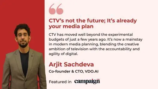 Founder’s Opinion | Arjit Sachdeva pens down his views on how CTV’s not the future; It’s already your media plan