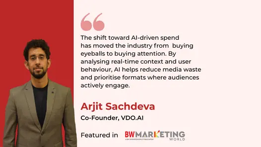Founder’s Opinion | Arjit Sachdeva on why ‘In An AI-driven Ad Economy, Media Quality Determines Who Wins