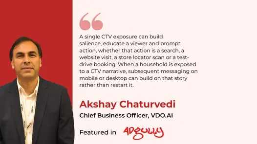 CBO’s Opinion |  Akshay Chaturvedi on 'How CTV is turning attention into outcomes in India'